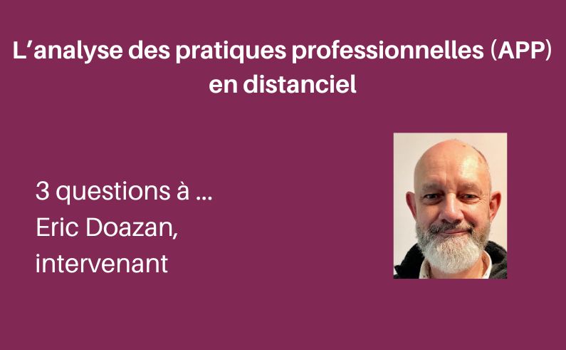 L’analyse Des Pratiques Professionnelles, Témoignage D’Eric Doazan - ETSUP